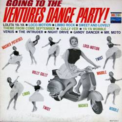 The Ventures : Going To The Ventures Dance Party!